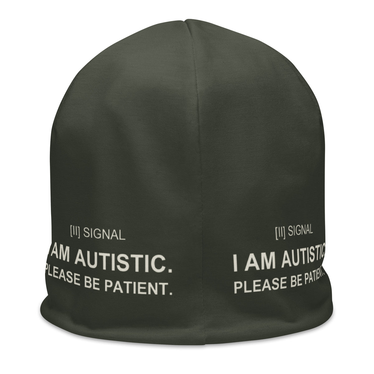 Olive stretch SIGNAL beanie, back with I AM AUTISTIC. PLEASE BE PATIENT. around the band; digital mockup of earlier artwork.