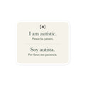 Supplier mockup of a cream SIGNAL sticker with a rounded pause mark: “I am autistic. Please be patient.” above “Soy autista. Por favor, ten paciencia.”