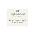 Supplier mockup of a cream SIGNAL sticker with a rounded pause mark: “I am legally blind. Please be patient.” above “Tengo ceguera legal. Por favor, ten paciencia.”