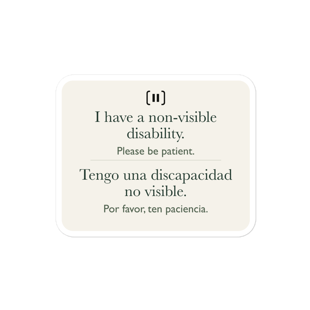 Supplier mockup of a cream SIGNAL sticker with a rounded pause mark: “I have a non-visible disability. Please be patient.” above “Tengo una discapacidad no visible. Por favor, ten paciencia.”