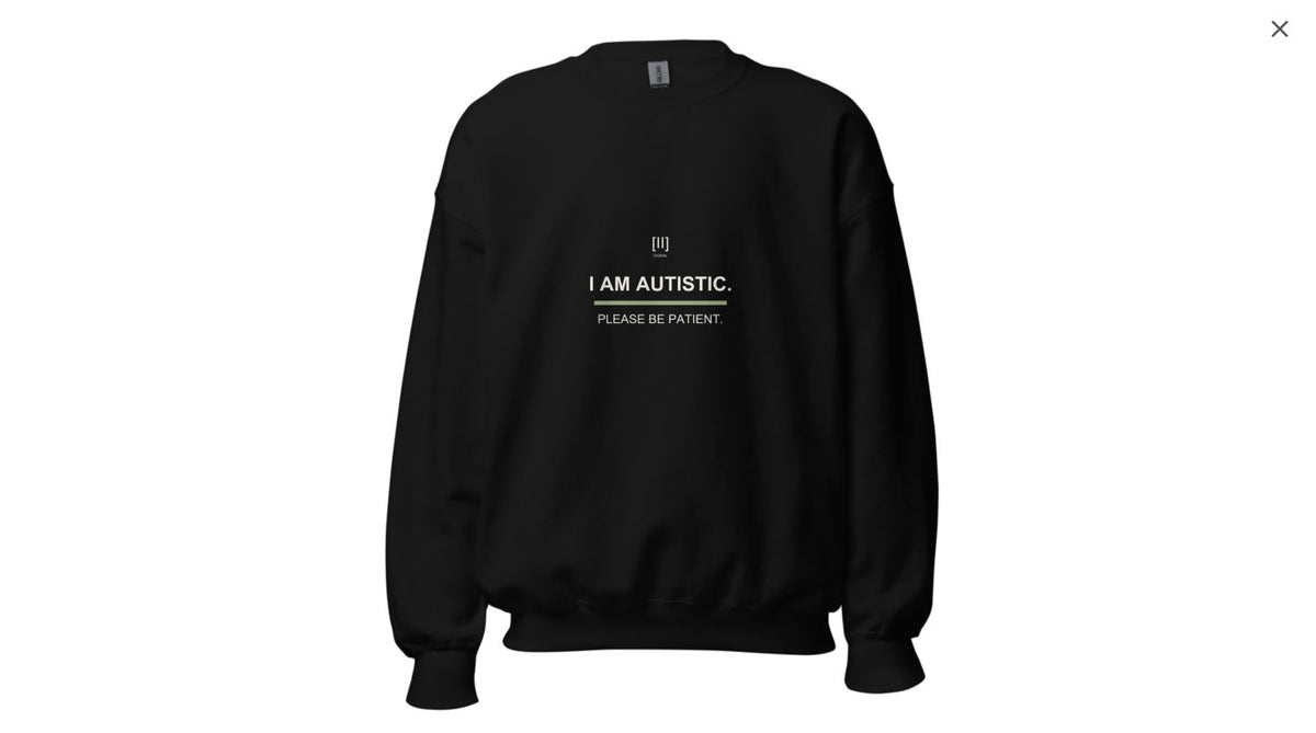 Black SIGNAL green-bar crewneck, front with I AM AUTISTIC. PLEASE BE PATIENT.; digital garment preview of earlier artwork.
