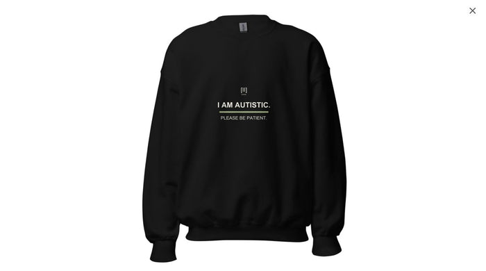 Black SIGNAL green-bar crewneck, front with I AM AUTISTIC. PLEASE BE PATIENT.; digital garment preview of earlier artwork.