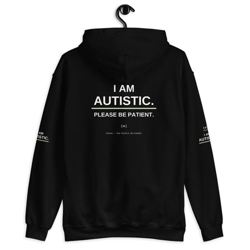 Black adult autism message hoodie, back with I AM AUTISTIC. PLEASE BE PATIENT.; digital mockup of earlier artwork.