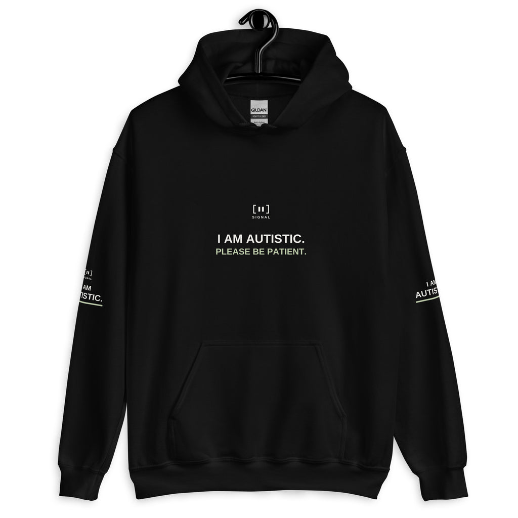 Black adult autism message hoodie, front with I AM AUTISTIC. PLEASE BE PATIENT.; digital mockup of earlier artwork.