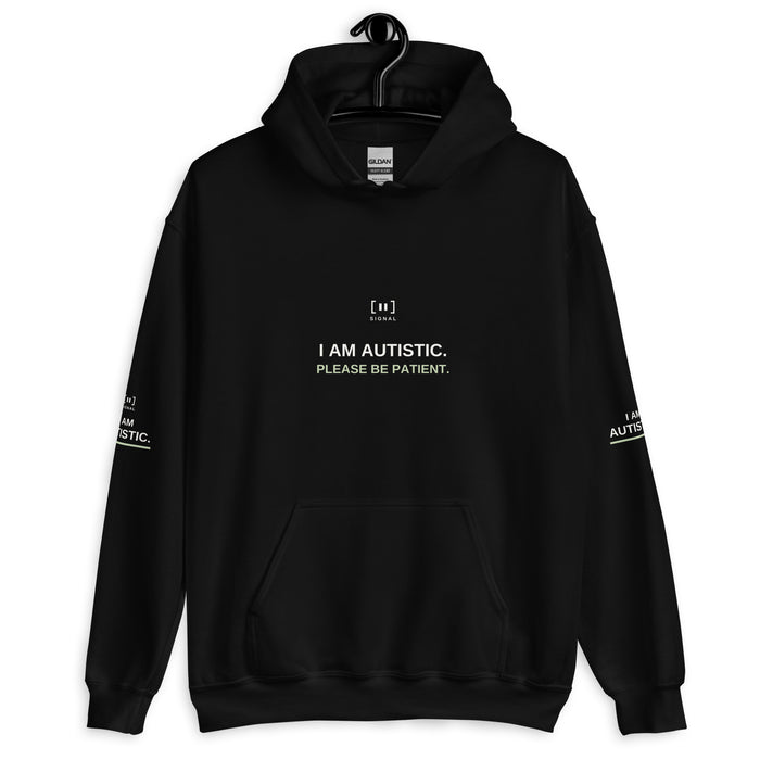 Black adult autism message hoodie, front with I AM AUTISTIC. PLEASE BE PATIENT.; digital mockup of earlier artwork.