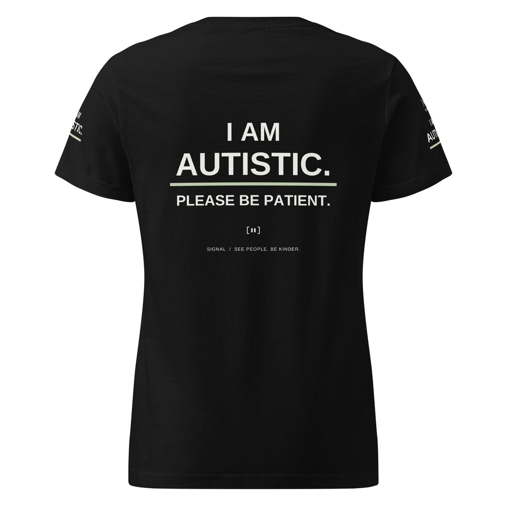 Black women’s autism message tee, back with I AM AUTISTIC. PLEASE BE PATIENT.; digital mockup of earlier artwork.