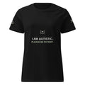 Black women’s autism message tee, front with I AM AUTISTIC. PLEASE BE PATIENT.; digital mockup of earlier artwork.